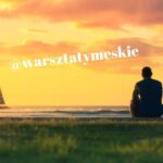 W STRONĘ OJCA warsztat dla mężczyzn