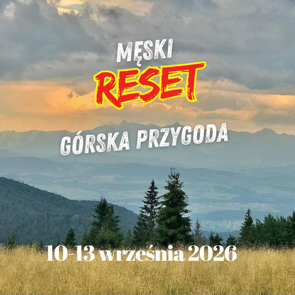 Męski Reset - górska przygoda 10-13.09.2026 - zadatek
