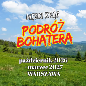 Męski krąg PODRÓŻ BOHATERA 2026-2027_zadatek